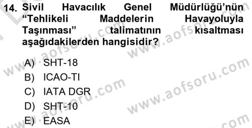 Hava Kargo Ve Tehlikeli Maddeler Dersi 2021 - 2022 Yılı (Final) Dönem Sonu Sınav Soruları 14. Soru