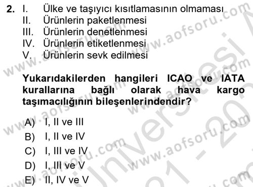 Hava Kargo Ve Tehlikeli Maddeler Dersi 2021 - 2022 Yılı (Final) Dönem Sonu Sınav Soruları 2. Soru