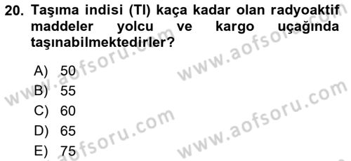 Hava Kargo Ve Tehlikeli Maddeler Dersi 2021 - 2022 Yılı (Final) Dönem Sonu Sınav Soruları 20. Soru