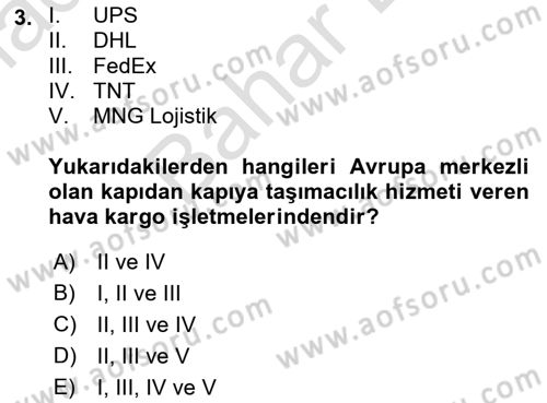 Hava Kargo Ve Tehlikeli Maddeler Dersi 2021 - 2022 Yılı (Final) Dönem Sonu Sınav Soruları 3. Soru