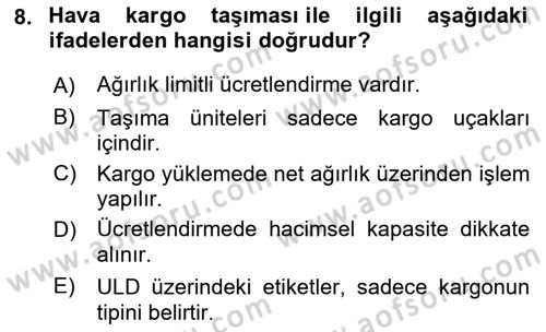 Hava Kargo Ve Tehlikeli Maddeler Dersi 2021 - 2022 Yılı (Final) Dönem Sonu Sınav Soruları 8. Soru