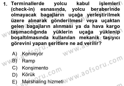 Hava Kargo Ve Tehlikeli Maddeler Dersi 2021 - 2022 Yılı Yaz Okulu Sınav Soruları 1. Soru