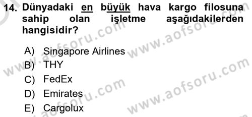 Hava Kargo Ve Tehlikeli Maddeler Dersi 2021 - 2022 Yılı Yaz Okulu Sınav Soruları 14. Soru