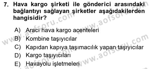 Hava Kargo Ve Tehlikeli Maddeler Dersi 2021 - 2022 Yılı Yaz Okulu Sınav Soruları 7. Soru
