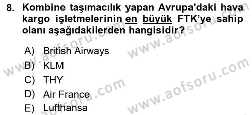 Hava Kargo Ve Tehlikeli Maddeler Dersi 2021 - 2022 Yılı Yaz Okulu Sınav Soruları 8. Soru