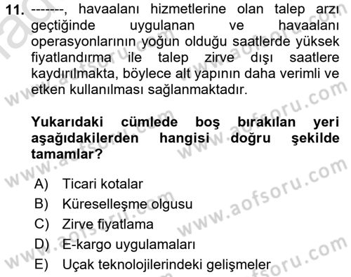 Hava Kargo Ve Tehlikeli Maddeler Dersi 2022 - 2023 Yılı Yaz Okulu Sınav Soruları 11. Soru