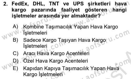 Hava Kargo Ve Tehlikeli Maddeler Dersi 2022 - 2023 Yılı Yaz Okulu Sınav Soruları 2. Soru