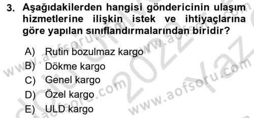 Hava Kargo Ve Tehlikeli Maddeler Dersi 2022 - 2023 Yılı Yaz Okulu Sınav Soruları 3. Soru