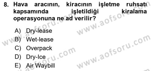 Hava Kargo Ve Tehlikeli Maddeler Dersi 2022 - 2023 Yılı Yaz Okulu Sınav Soruları 8. Soru