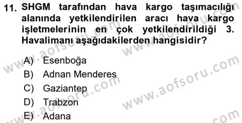 Hava Kargo Ve Tehlikeli Maddeler Dersi 2023 - 2024 Yılı (Vize) Ara Sınav Soruları 11. Soru