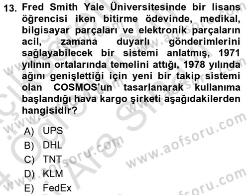 Hava Kargo Ve Tehlikeli Maddeler Dersi 2023 - 2024 Yılı (Vize) Ara Sınav Soruları 13. Soru