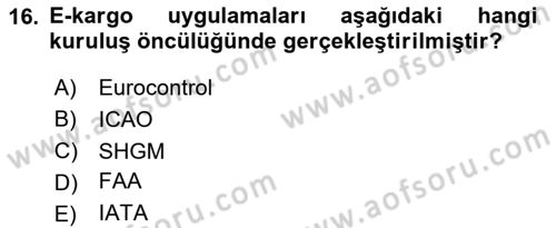 Hava Kargo Ve Tehlikeli Maddeler Dersi 2023 - 2024 Yılı (Vize) Ara Sınav Soruları 16. Soru