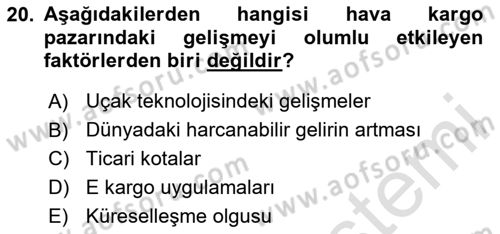 Hava Kargo Ve Tehlikeli Maddeler Dersi 2023 - 2024 Yılı (Vize) Ara Sınav Soruları 20. Soru