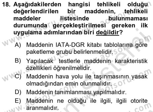 Hava Kargo Ve Tehlikeli Maddeler Dersi 2023 - 2024 Yılı (Final) Dönem Sonu Sınav Soruları 18. Soru