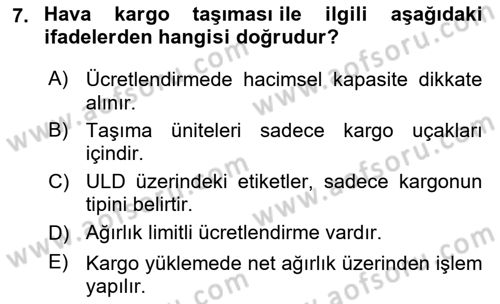 Hava Kargo Ve Tehlikeli Maddeler Dersi 2023 - 2024 Yılı (Final) Dönem Sonu Sınav Soruları 7. Soru