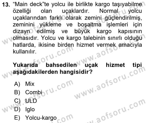 Hava Kargo Ve Tehlikeli Maddeler Dersi 2023 - 2024 Yılı Yaz Okulu Sınav Soruları 13. Soru