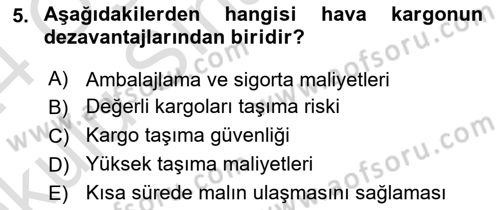 Hava Kargo Ve Tehlikeli Maddeler Dersi 2023 - 2024 Yılı Yaz Okulu Sınav Soruları 5. Soru
