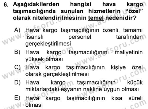 Hava Kargo Ve Tehlikeli Maddeler Dersi 2023 - 2024 Yılı Yaz Okulu Sınav Soruları 6. Soru