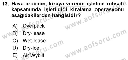 Hava Kargo Ve Tehlikeli Maddeler Dersi 2024 - 2025 Yılı (Vize) Ara Sınav Soruları 13. Soru