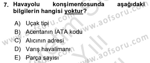 Hava Kargo Ve Tehlikeli Maddeler Dersi 2024 - 2025 Yılı (Vize) Ara Sınav Soruları 7. Soru