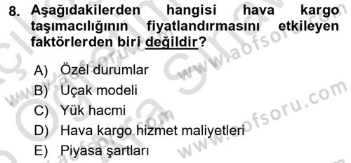 Hava Kargo Ve Tehlikeli Maddeler Dersi 2024 - 2025 Yılı (Vize) Ara Sınav Soruları 8. Soru