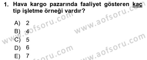 Hava Kargo Ve Tehlikeli Maddeler Dersi 2024 - 2025 Yılı (Final) Dönem Sonu Sınav Soruları 1. Soru