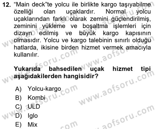 Hava Kargo Ve Tehlikeli Maddeler Dersi 2024 - 2025 Yılı (Final) Dönem Sonu Sınav Soruları 12. Soru