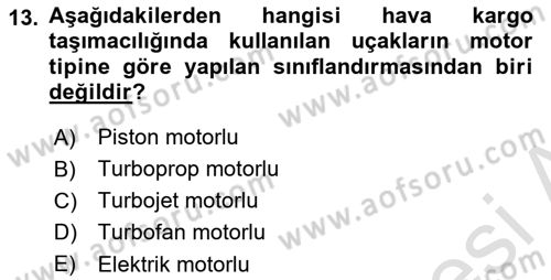 Hava Kargo Ve Tehlikeli Maddeler Dersi 2024 - 2025 Yılı (Final) Dönem Sonu Sınav Soruları 13. Soru