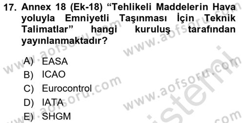 Hava Kargo Ve Tehlikeli Maddeler Dersi 2024 - 2025 Yılı (Final) Dönem Sonu Sınav Soruları 17. Soru