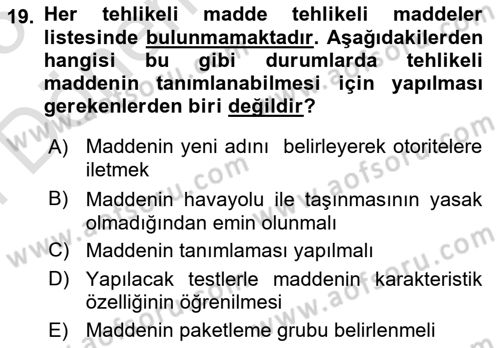 Hava Kargo Ve Tehlikeli Maddeler Dersi 2024 - 2025 Yılı (Final) Dönem Sonu Sınav Soruları 19. Soru