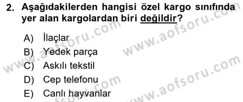 Hava Kargo Ve Tehlikeli Maddeler Dersi 2024 - 2025 Yılı (Final) Dönem Sonu Sınav Soruları 2. Soru