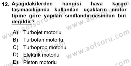 Hava Kargo Ve Tehlikeli Maddeler Dersi 2024 - 2025 Yılı Yaz Okulu Sınav Soruları 12. Soru