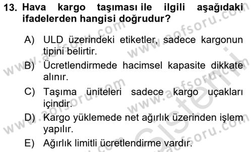 Hava Kargo Ve Tehlikeli Maddeler Dersi 2024 - 2025 Yılı Yaz Okulu Sınav Soruları 13. Soru