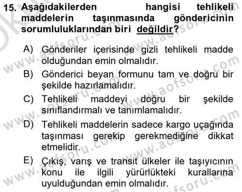 Hava Kargo Ve Tehlikeli Maddeler Dersi 2024 - 2025 Yılı Yaz Okulu Sınav Soruları 15. Soru