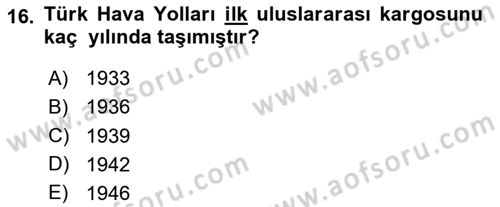 Hava Kargo Ve Tehlikeli Maddeler Dersi 2024 - 2025 Yılı Yaz Okulu Sınav Soruları 16. Soru