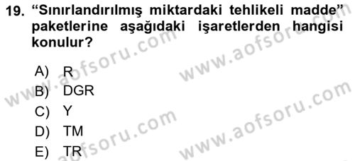 Hava Kargo Ve Tehlikeli Maddeler Dersi 2024 - 2025 Yılı Yaz Okulu Sınav Soruları 19. Soru