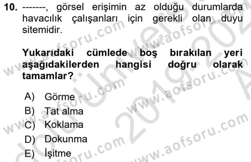 Havacılık Emniyeti Dersi 2019 - 2020 Yılı (Vize) Ara Sınav Soruları 10. Soru