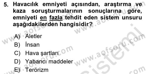 Havacılık Emniyeti Dersi 2021 - 2022 Yılı (Final) Dönem Sonu Sınav Soruları 5. Soru