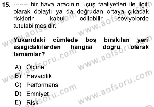 Havacılık Emniyeti Dersi 2021 - 2022 Yılı Yaz Okulu Sınav Soruları 15. Soru