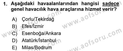 Genel Havacılık Dersi 2018 - 2019 Yılı (Vize) Ara Sınav Soruları 1. Soru