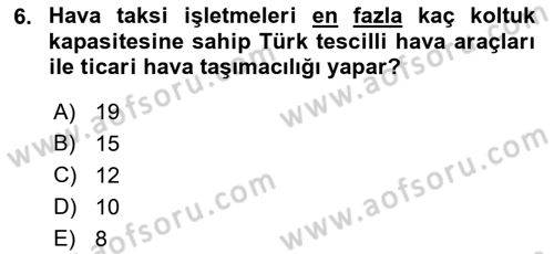 Genel Havacılık Dersi 2018 - 2019 Yılı (Vize) Ara Sınav Soruları 6. Soru