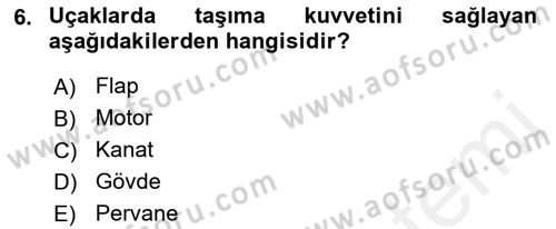 Genel Havacılık Dersi 2018 - 2019 Yılı (Final) Dönem Sonu Sınav Soruları 6. Soru