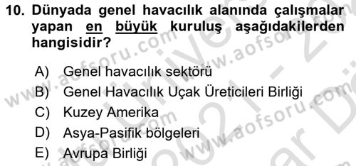 Genel Havacılık Dersi 2021 - 2022 Yılı (Vize) Ara Sınav Soruları 10. Soru