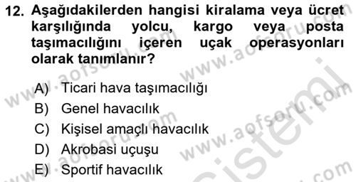 Genel Havacılık Dersi 2021 - 2022 Yılı (Vize) Ara Sınav Soruları 12. Soru