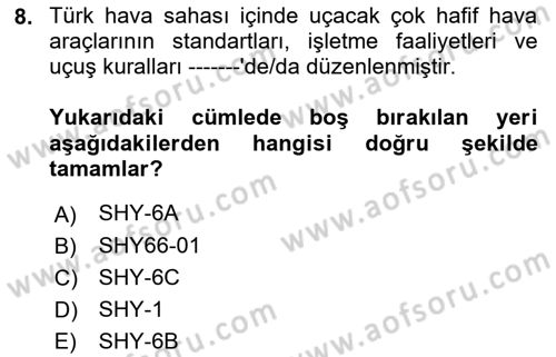 Genel Havacılık Dersi 2021 - 2022 Yılı (Final) Dönem Sonu Sınav Soruları 8. Soru