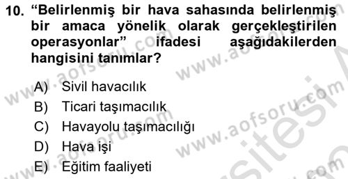 Genel Havacılık Dersi 2023 - 2024 Yılı (Vize) Ara Sınav Soruları 10. Soru