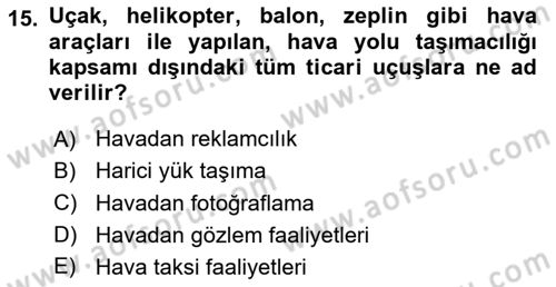 Genel Havacılık Dersi 2023 - 2024 Yılı (Vize) Ara Sınav Soruları 15. Soru