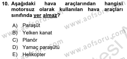 Genel Havacılık Dersi 2025 - 2026 Yılı (Final) Dönem Sonu Sınav Soruları 10. Soru