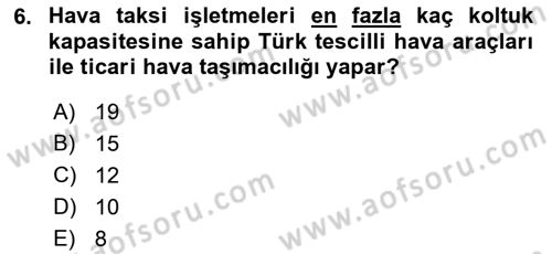 Genel Havacılık Dersi 2018 - 2019 Yılı (Vize) Ara Sınav Soruları 6. Soru