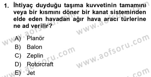 Genel Havacılık Dersi 2018 - 2019 Yılı Yaz Okulu Sınav Soruları 1. Soru